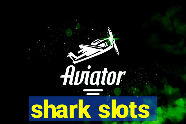 shark slots